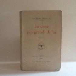 Le cose piu' grandi di lui di Zuccoli Luciano