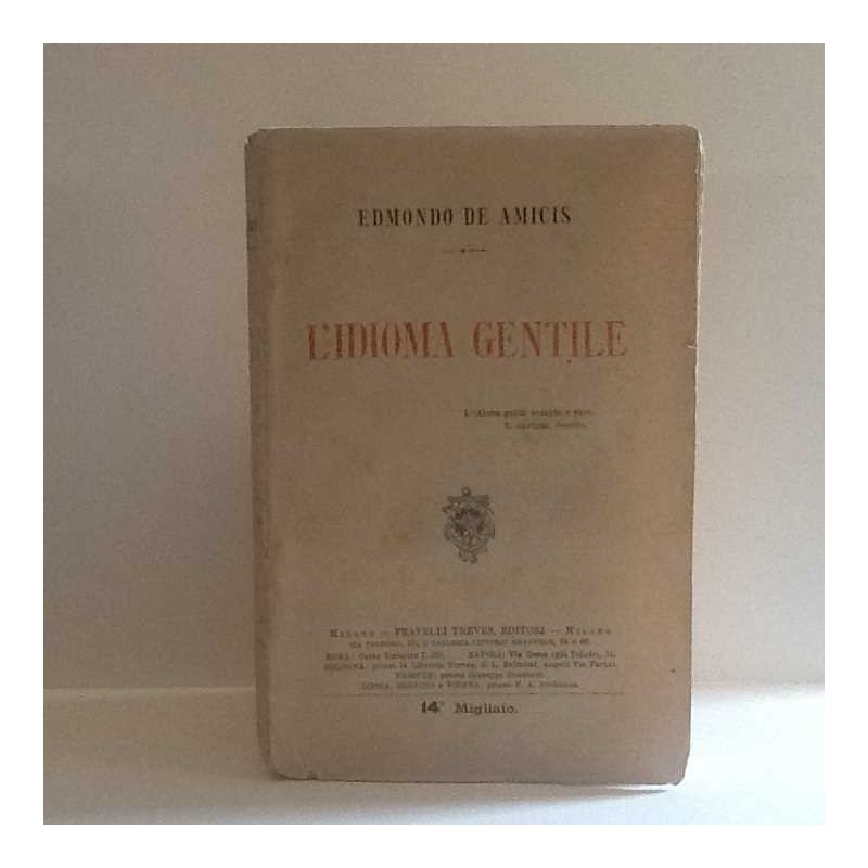 L'idioma gentile di De Amicis Edmondo