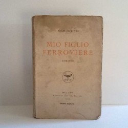 Mio figlio ferroviere di Ojetti Ugo