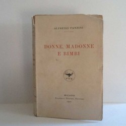 Donne, madonne e bimbi di Panzini Alfredo