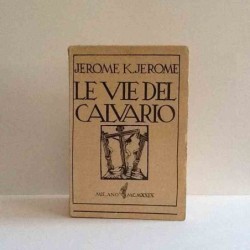 Le vie del calvario di Jerome J.K.