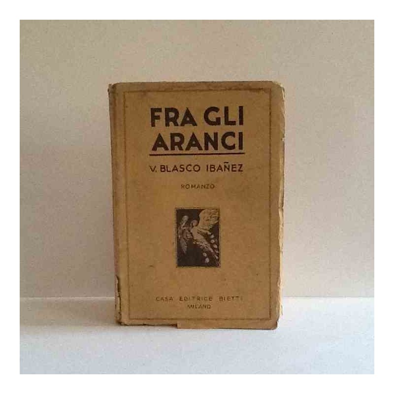 Fra gli aranci di Ibanez Vicente Blasco