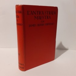 L'antica strada maestra di Curwood James Oliver