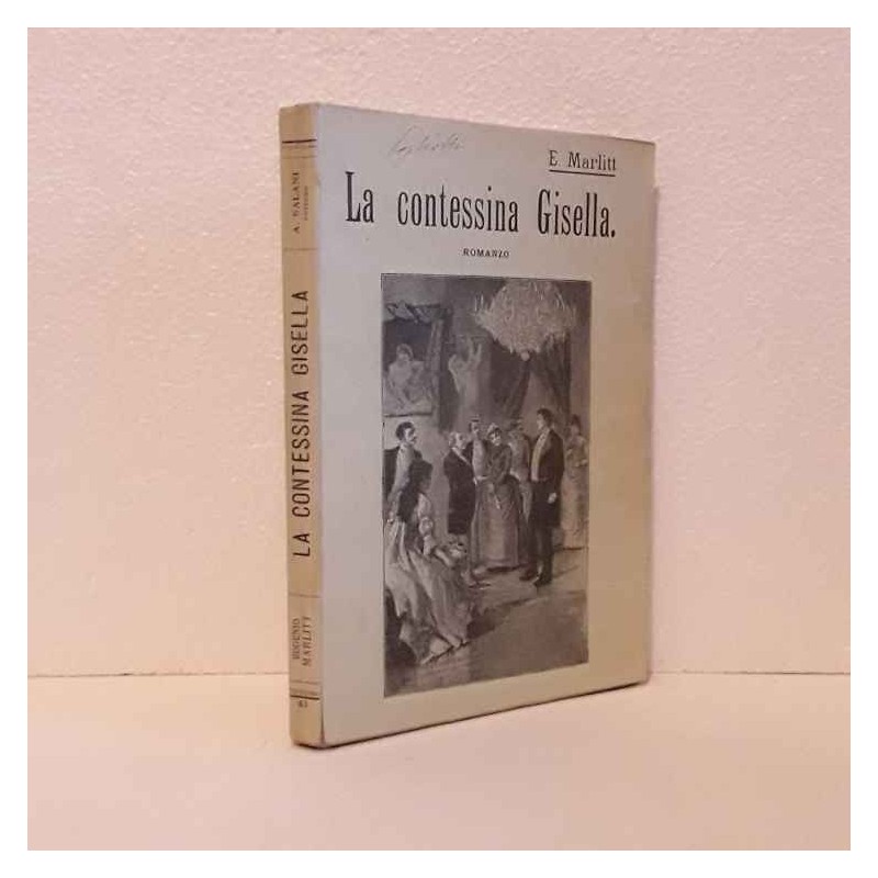 La contessina Gisella di Marlitt E.