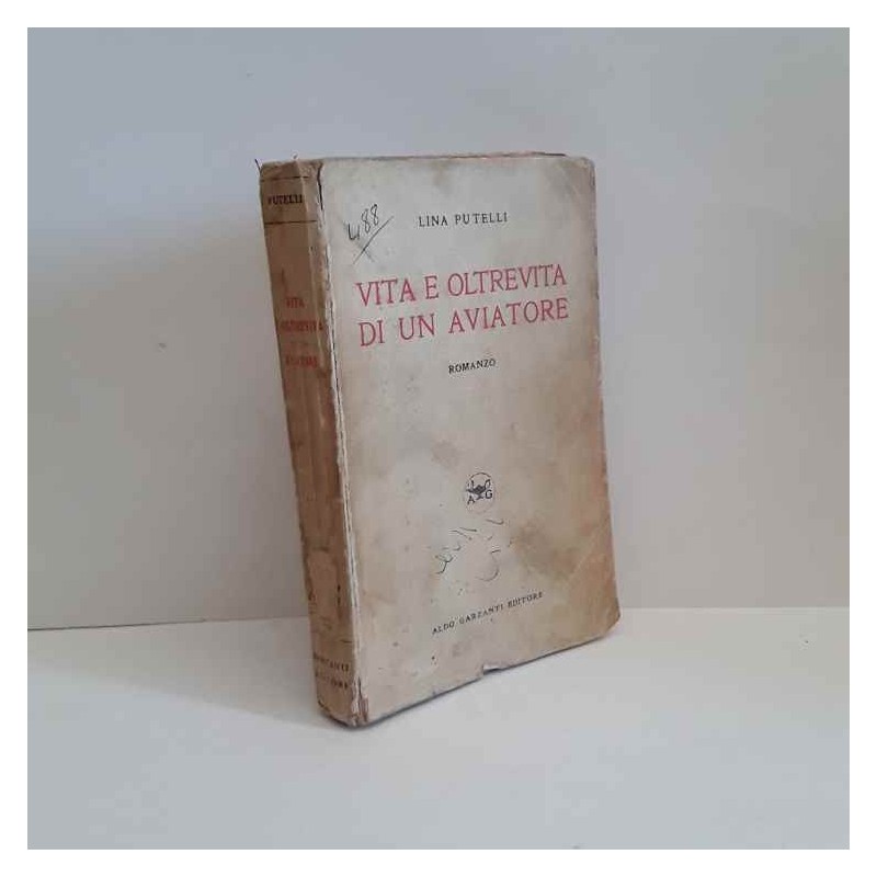 Vita e oltrevita di un aviatore di Putelli L.