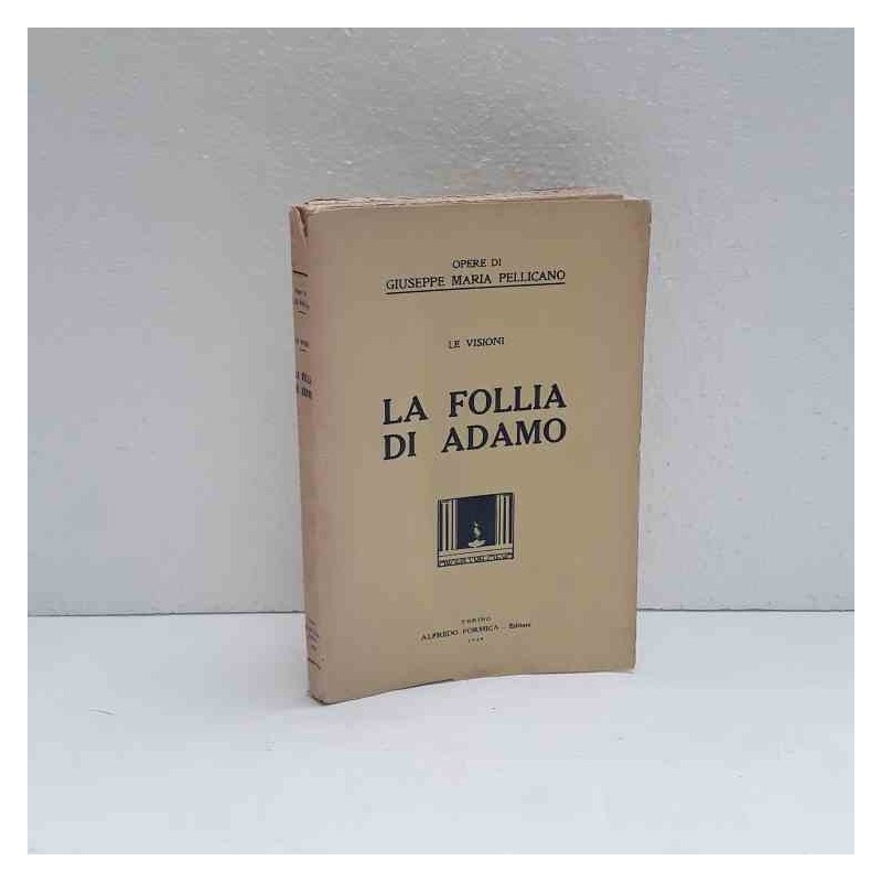 La follia di Adamo di Pellicano Giuseppe Maria