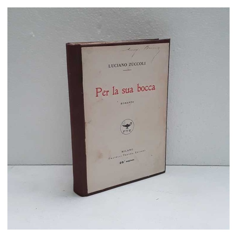 Per la sua bocca - coperitna rifatta di Zuccoli Luciano