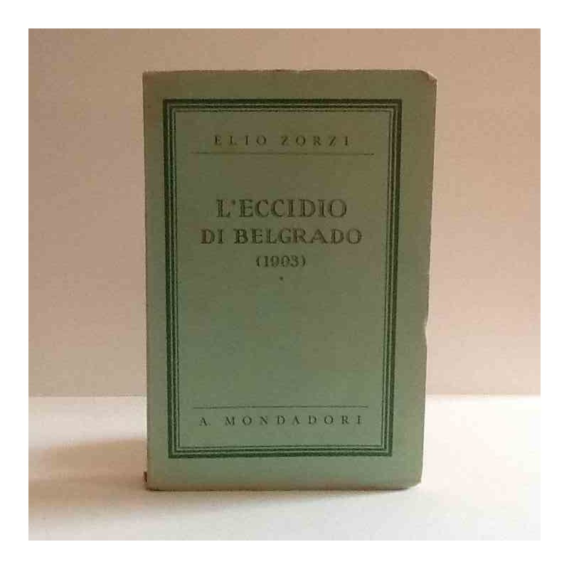 L'eccidio di Belgrado di Zorzi Elio