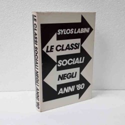 Le classi sociali negli anni 80 di Labini Sylos