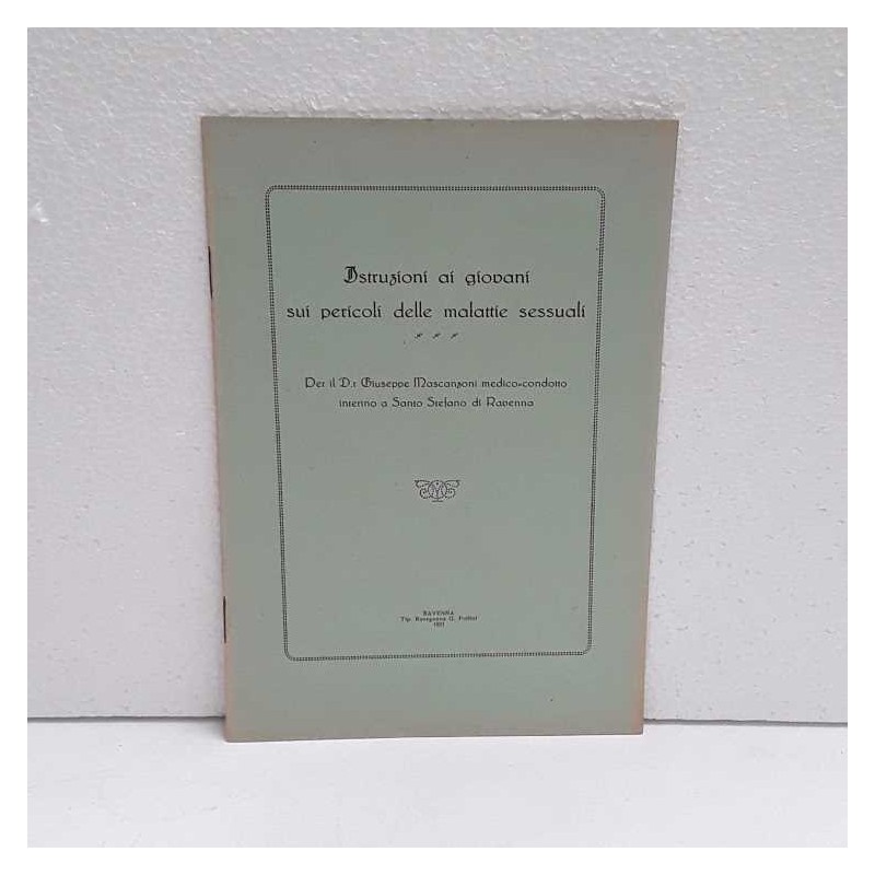 Istruzioni ai giovani sui pericoli delle malattie sessuali di Mascanzoni Giuseppe