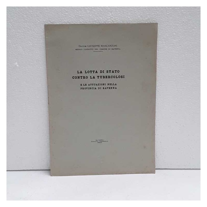 La lotta di Stato contro la tubercolosi di Mascanzoni Giuseppe