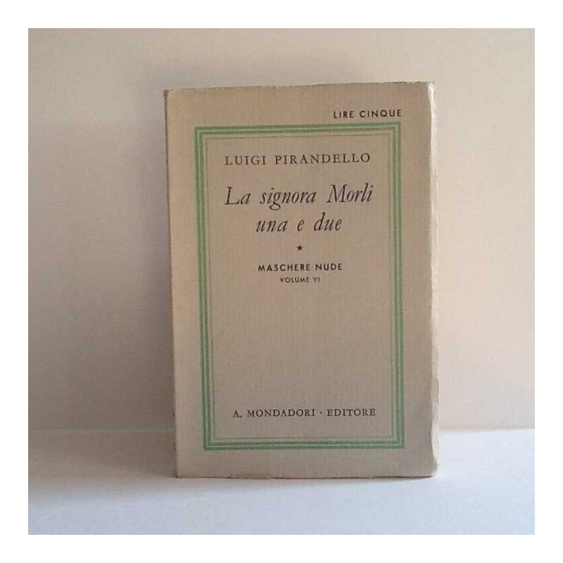 La signora Morli una e due  - maschere nude di Pirandello Luigi