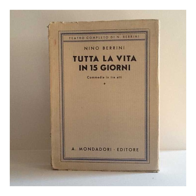 Tutta la vita in 15 giorni di Berrini Nino