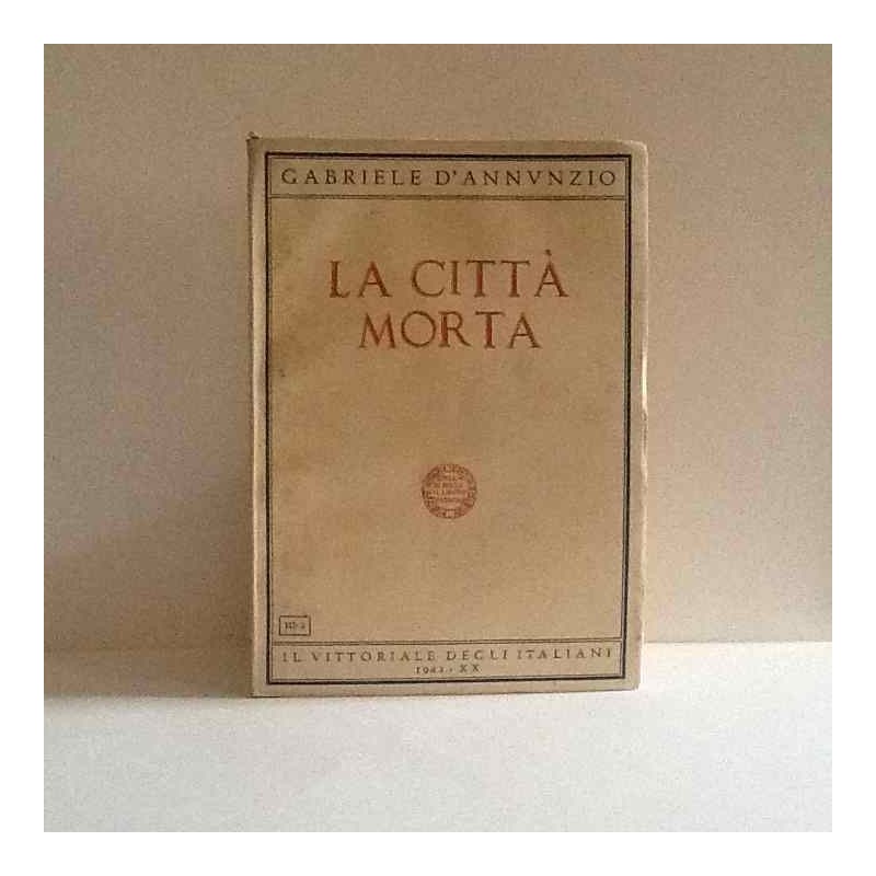 La citta morta di D'annunzio Gabriele