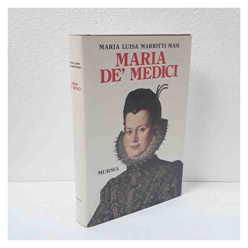 Maria de' Medici di Mariotti Masi M.L
