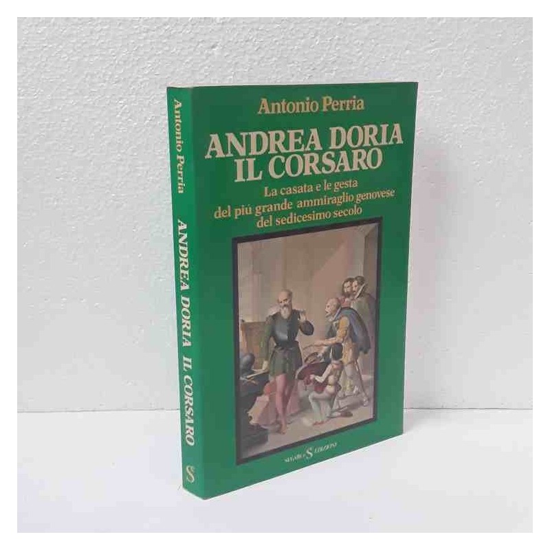 Andrea Doria il corsaro di Perria Antonio