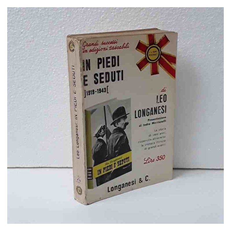 In piedi e seduti 1919-43 di Longanesi Leo