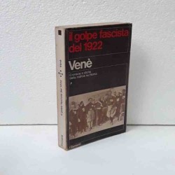 Il golpe fascista del 1922 di Venè