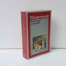 Racconti e novelle di Maupassant Guy