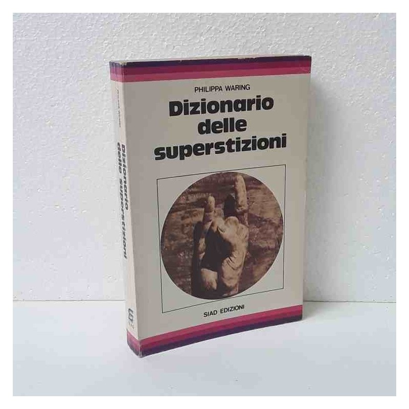 Dizionario delle superstizioni di Waring Philippa