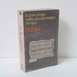La psicologia nella vita del nostro tempo di Buhler