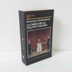 La chiesa nella politica italiana di Settembrini Domenico