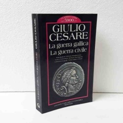 La guerra gallica - la guerra civile di Giulio Cesare