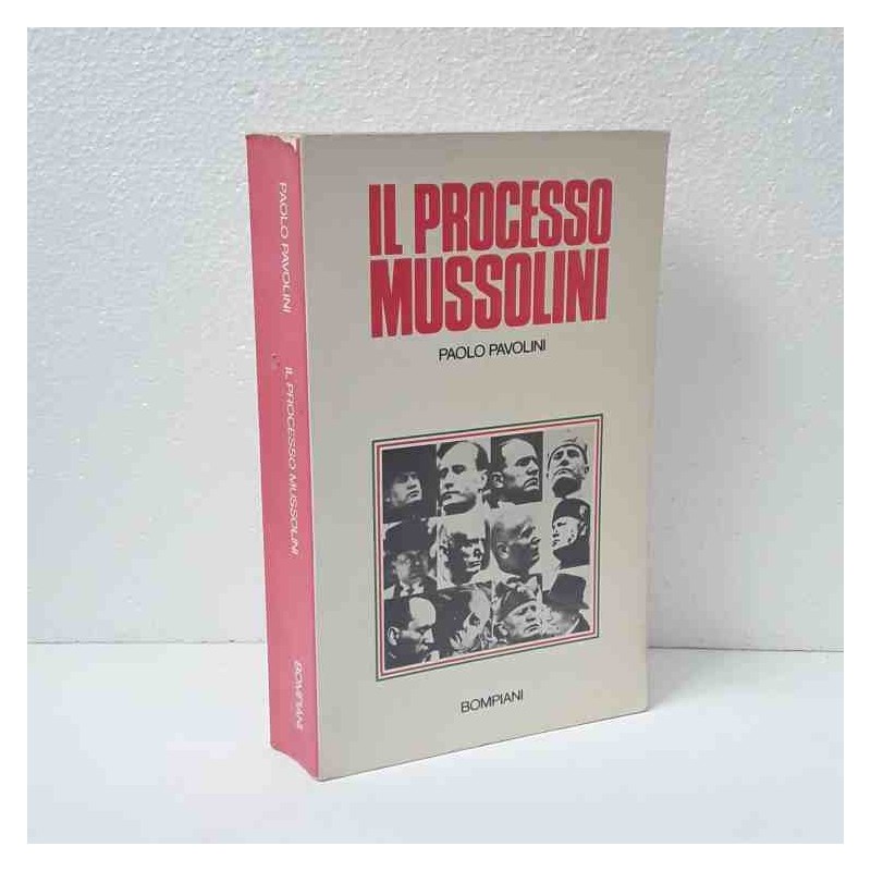 Il processo Mussolini di Pavolini Paolo