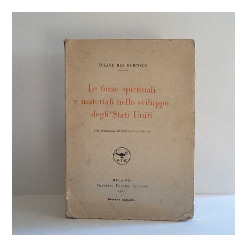 Le forze spirituali e materiali nello sviluppo degli Stati Uniti di Robinson Leland Rex