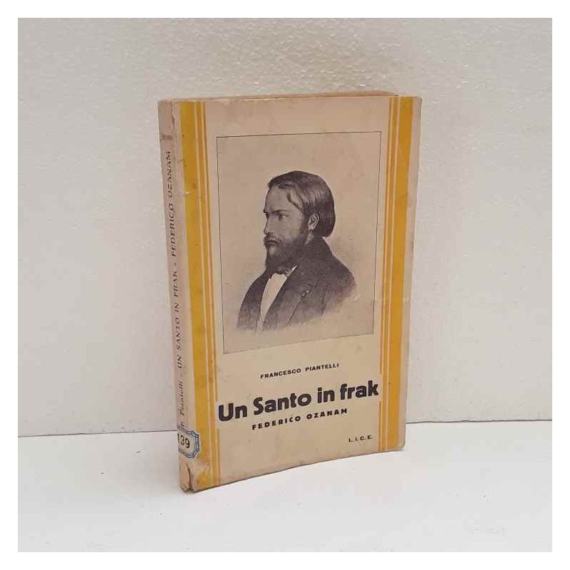 Un santo in frak - Federico Ozanam di Piantelli Francesco