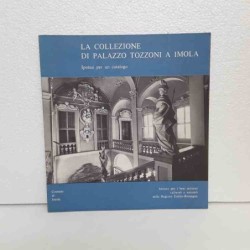 La collezione di Palazzo Tozzoni a Imola