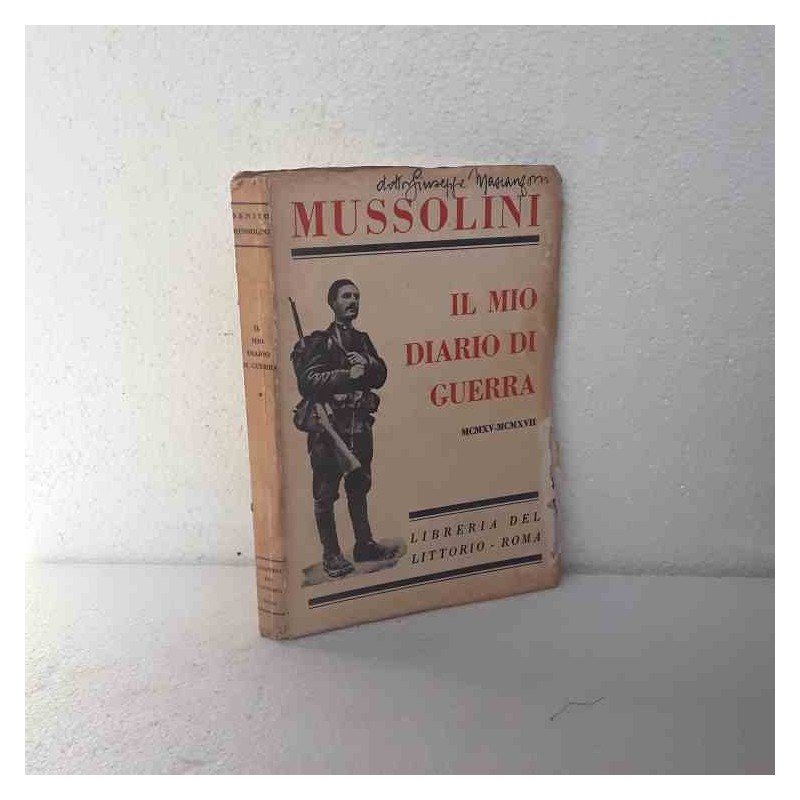 Il mio diario di guerra di Mussolini Benito