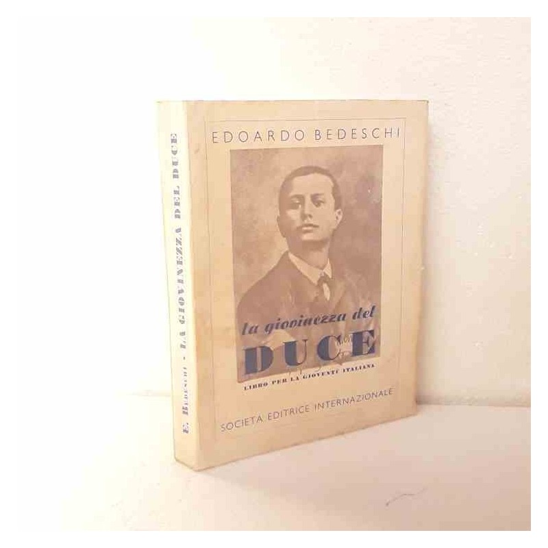 La giovinezza del Duce di Bedeschi Edoardo