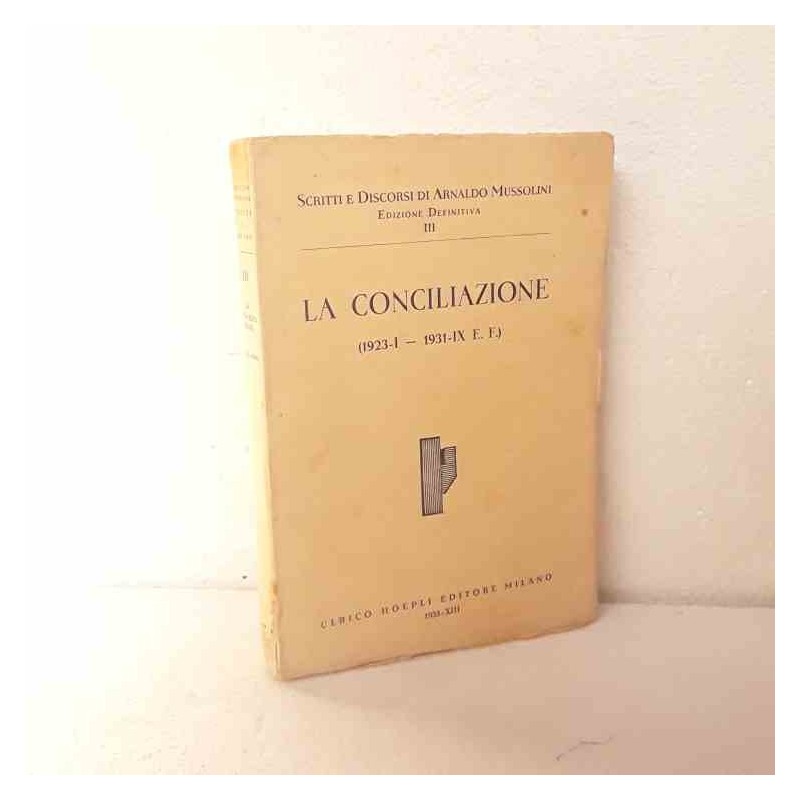 Discorsi La conciliazione 1923 di Mussolini Benito