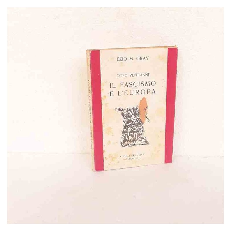 Il fascismo e l'Europa di Gray Ezio