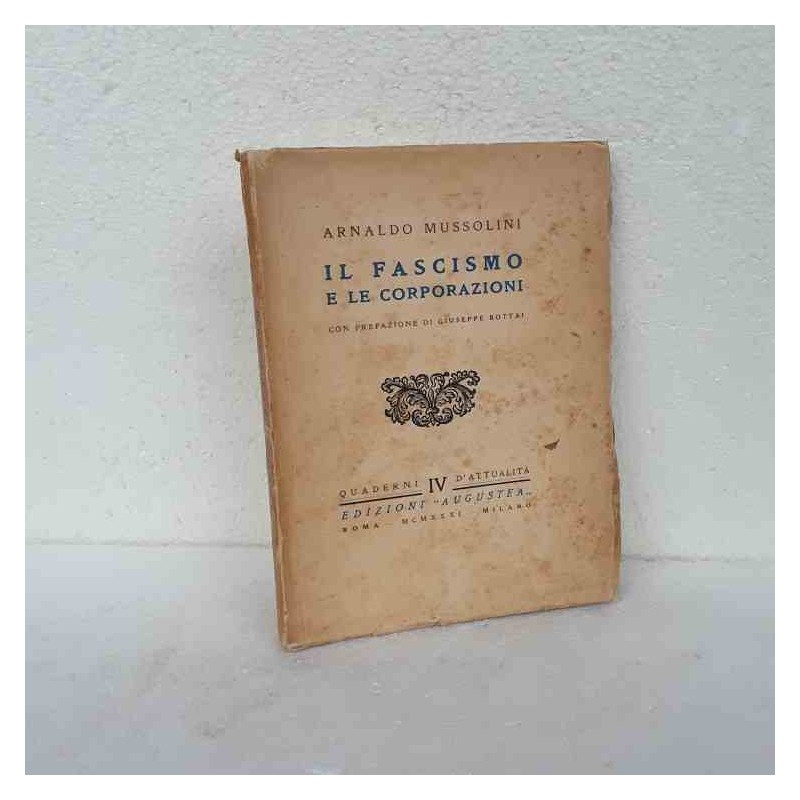 Il fascismo e le corporazioni di Mussolini Arnaldo