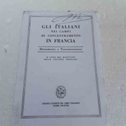 Gli Italiani nei campi di concentramento in Francia di vari