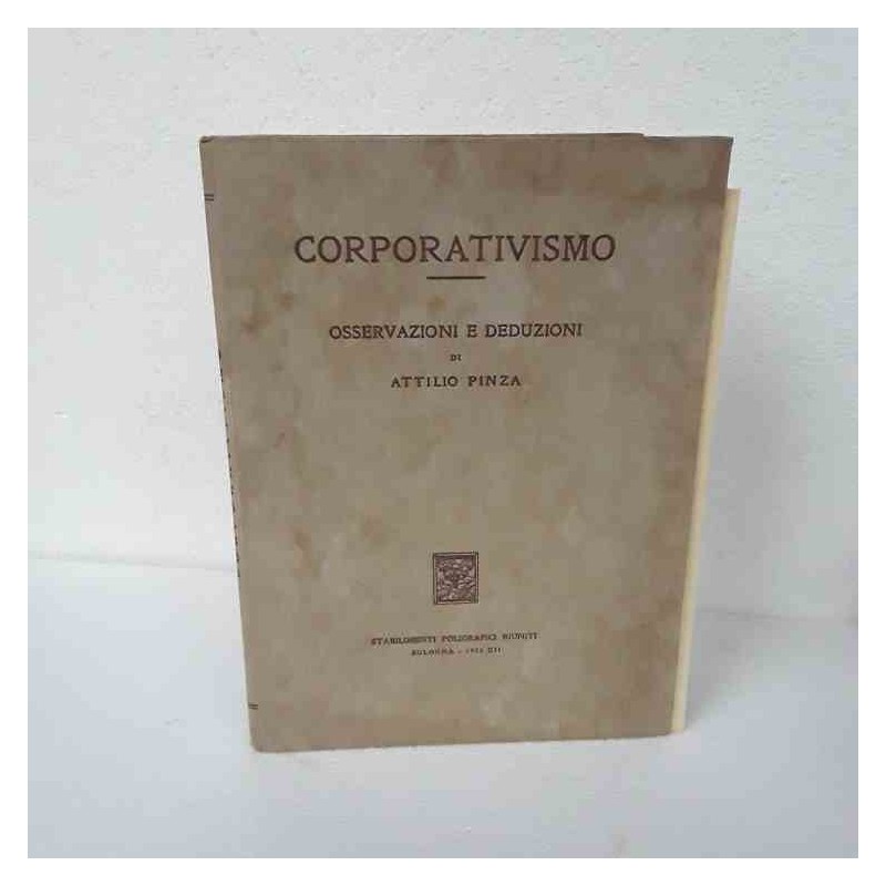Corporativismo osservazioni e deduzioni con dedica di Pinza Attilio