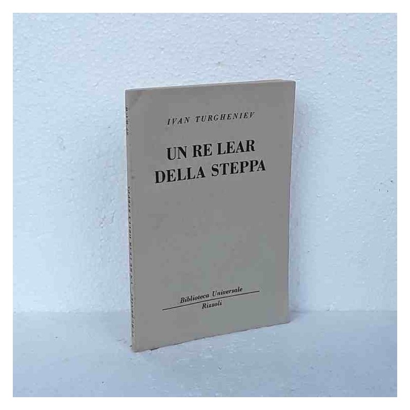 Un re Lear della steppa Ivan Turgheniev