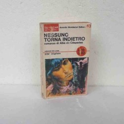 Nessuno torna indietro di...