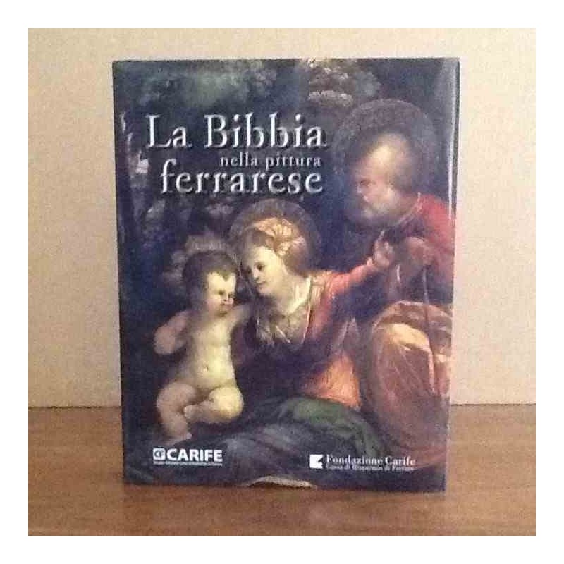 La bibbia nella pittura ferrarese di A.Emiliani,G.Venturi