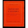 Imparare l'algebra vol.3 di Dell'Acqua - De Amici