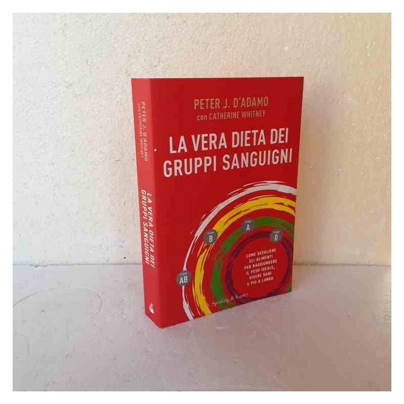 La vera dieta dei gruppi sanguigni di Peter D'Adamo