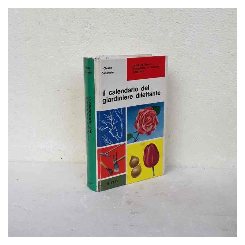 Il calendario del giardiniere dilettante di Coconnier Claude