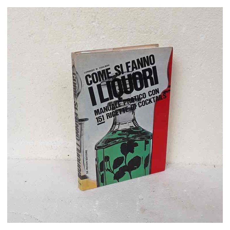 Come si fanno i liquori di Coalman Corrado