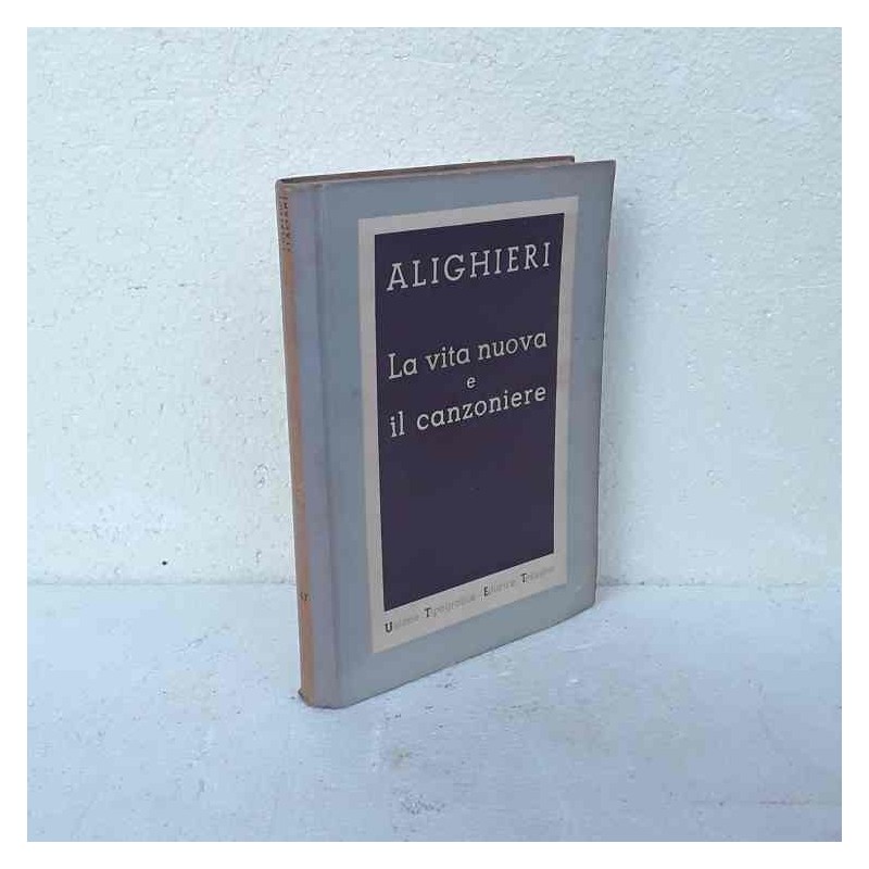 La vita nuova e il canzoniere di Alighieri Dante