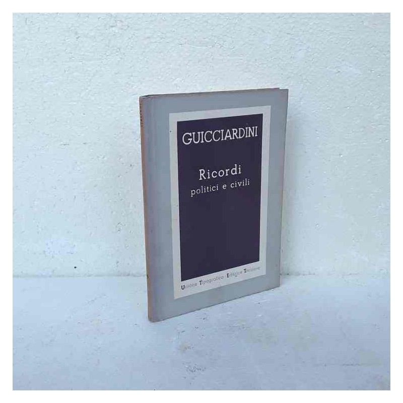 Ricordi politici e civili di Guicciardini T.