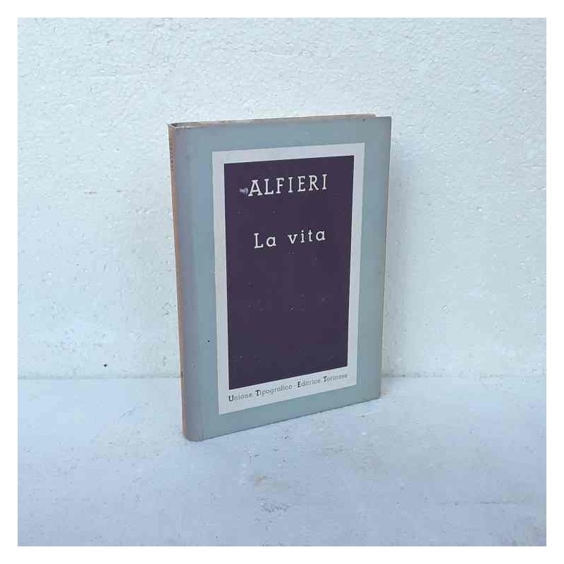 La vita di Alfieri Vittorio