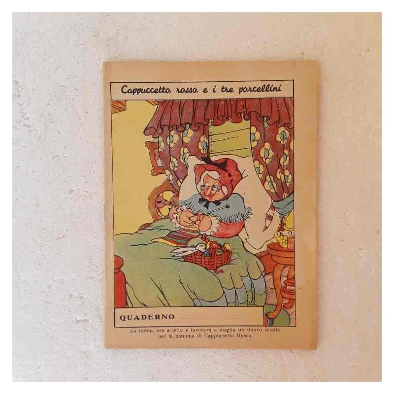 Quaderno scolastico anni 40/50 cappuccetto rosso e i tre porcellini