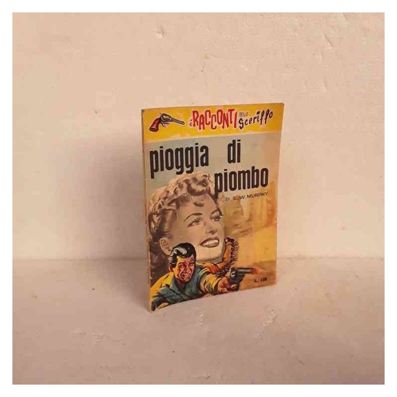 I racconti dello sceriffo pioggia di piombo